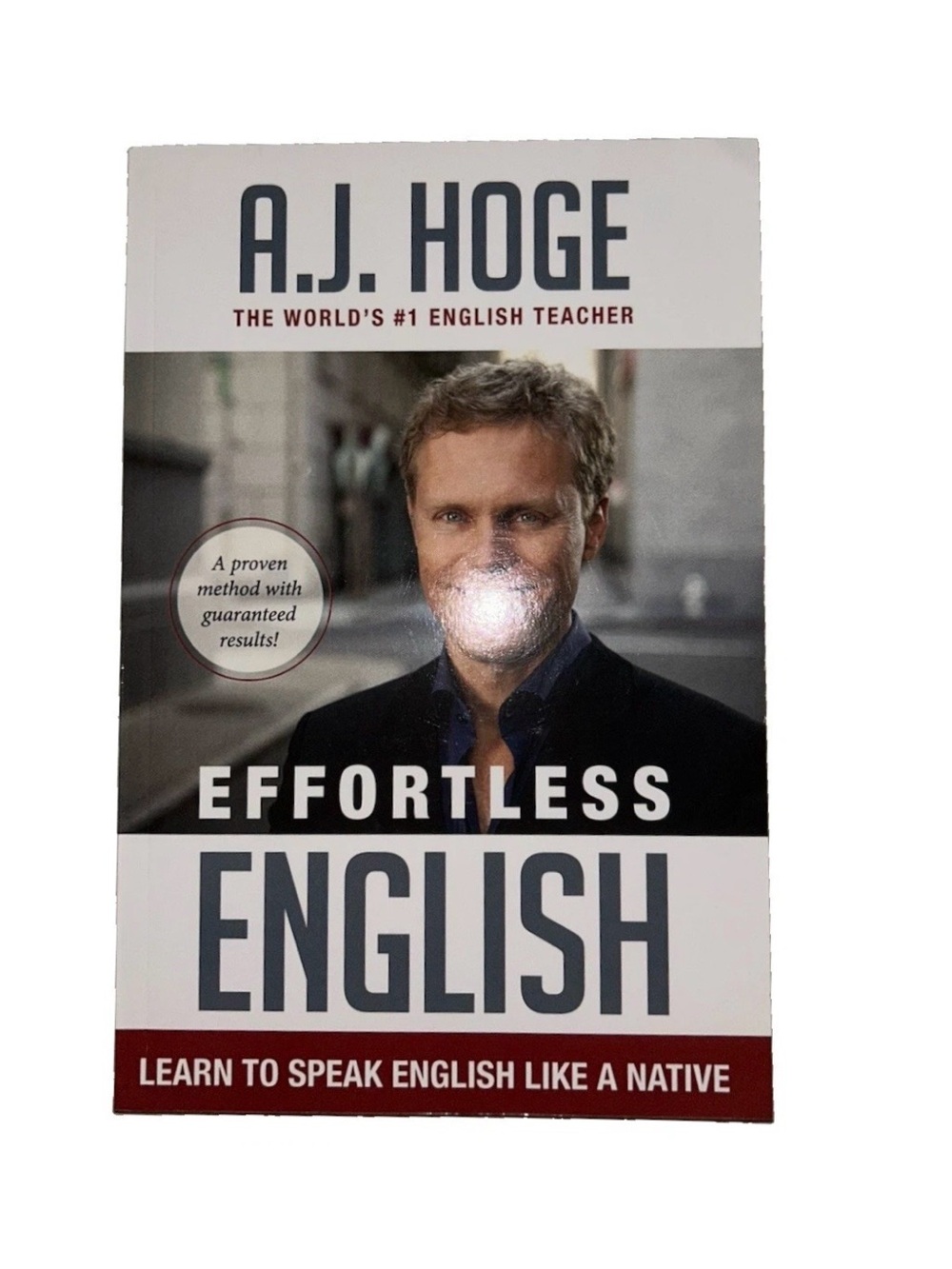 Effortless English: Learn to Speak English Like a Native by A. J. Hoge Softcover